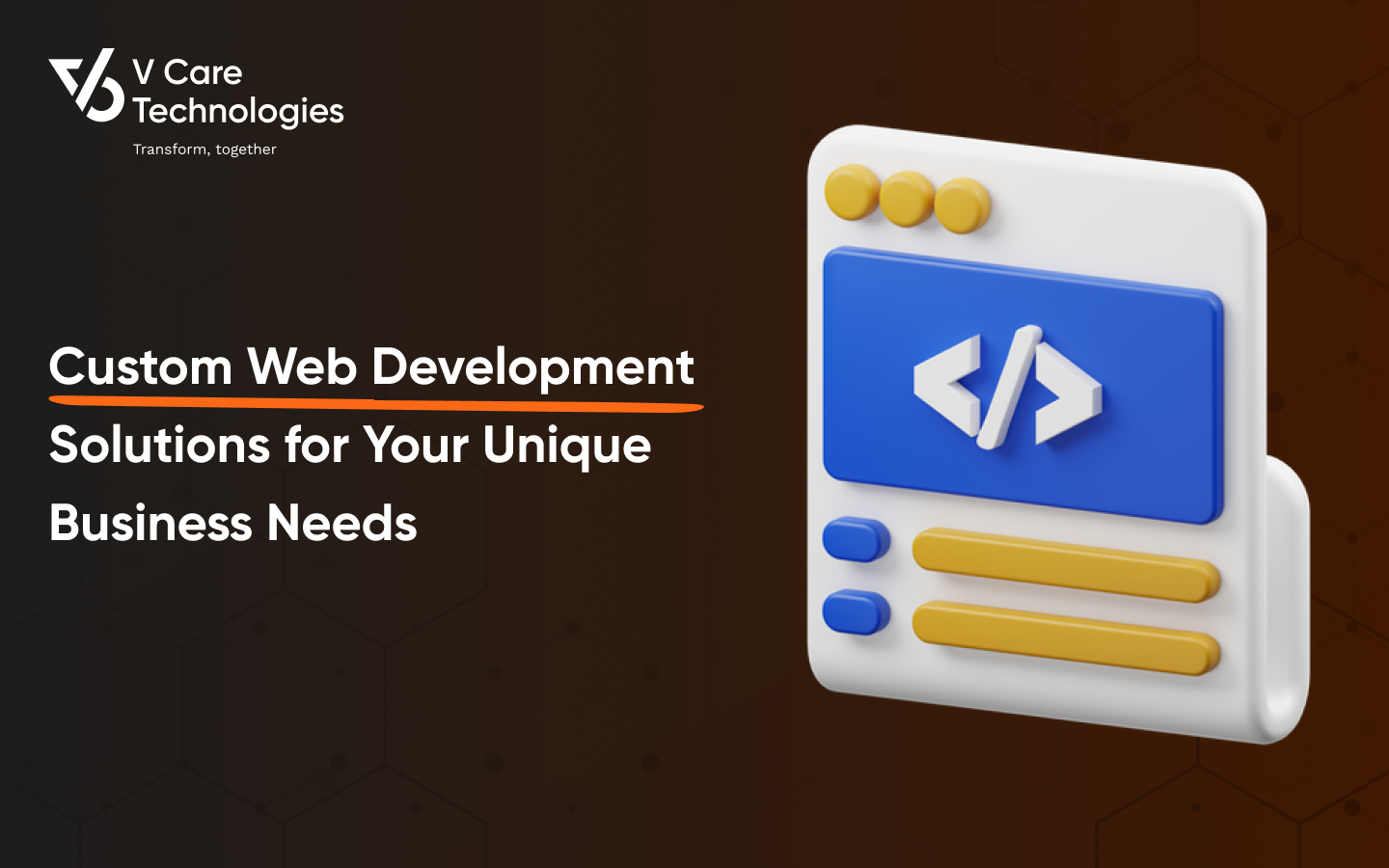 Custom Web Development for Your Unique Business Needs